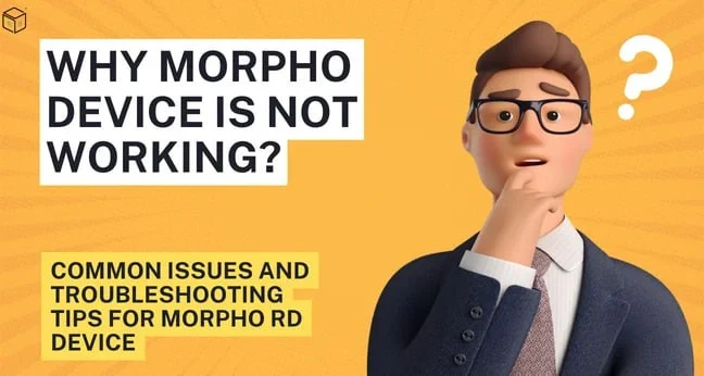 Why Morpho device is not working?